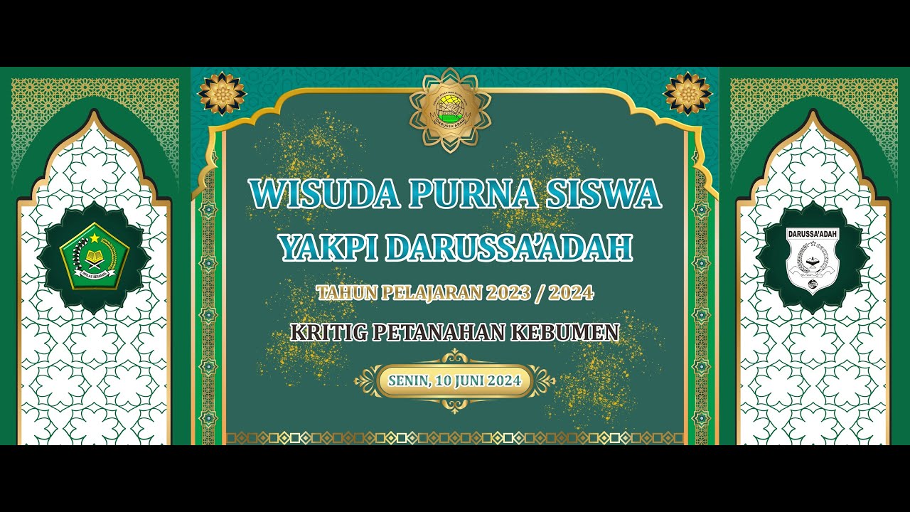 Wisuda Purna Siswa PAUD, RA, MI, MTs, & MA - Tahun Pelajaran 2023/2024 - YAKPI DARUSSA'ADAH KEBUMEN
